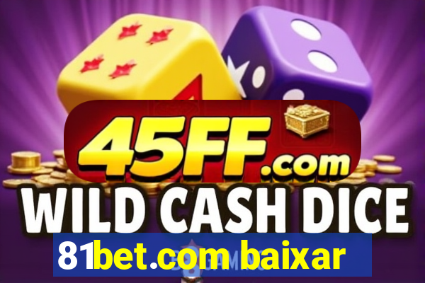 81bet.com baixar